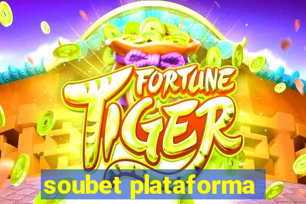 soubet plataforma